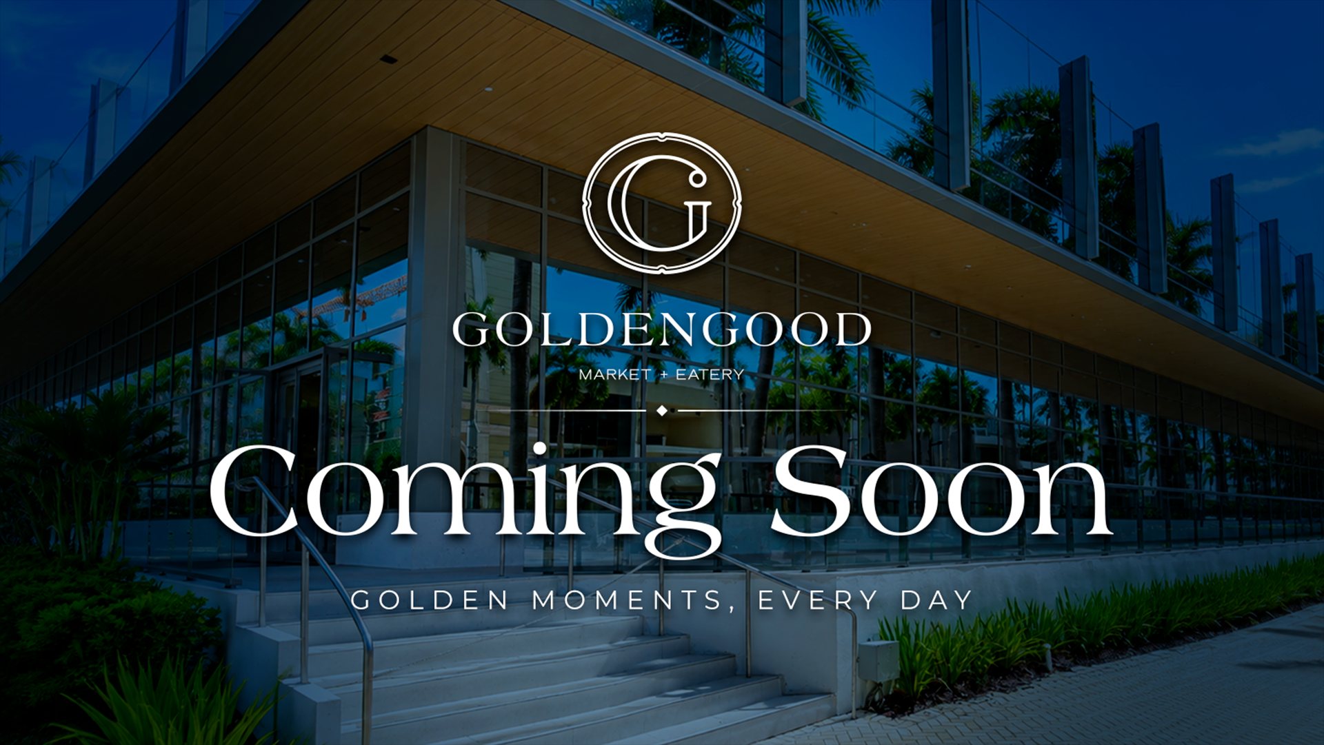 GoldenGood Market + Eatery — Coming Soon